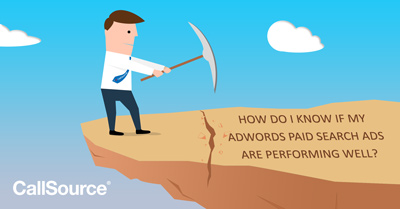 How Do I Know if my Adwords Paid Search Ads are Performing Well