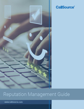 CallSource Reputation Management Guide: Learn How to Handle Your Business's Online Reputation