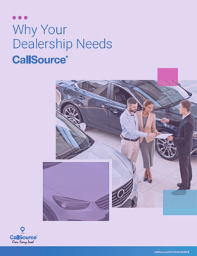 Why Your Automotive Dealership Needs CallSource to Improve and Sell More Cars