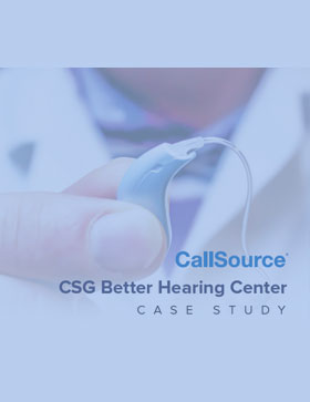 CSG Hearing Center - CallSource Case Study optimized their marketing through CallSource data